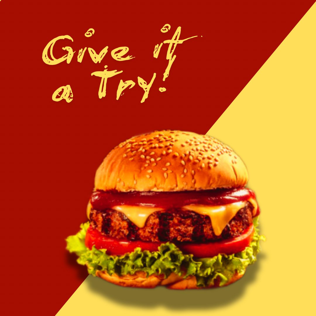 Give it a try burger ad